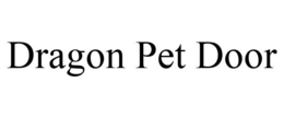 DRAGON PET DOOR trademark