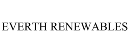 EVERTH RENEWABLES trademark