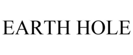 EARTH HOLE trademark