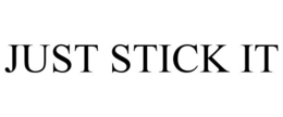 JUST STICK IT trademark