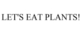 LET'S EAT PLANTS! trademark
