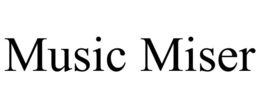 MUSIC MISER trademark