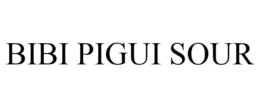 BIBI PIGUI SOUR trademark