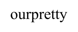 OURPRETTY trademark