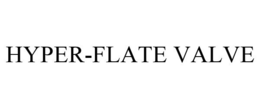 HYPER-FLATE VALVE trademark