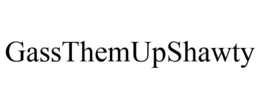 GASSTHEMUPSHAWTY trademark