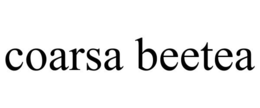 COARSA BEETEA trademark