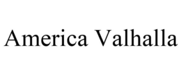 AMERICA VALHALLA trademark