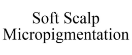 SOFT SCALP MICROPIGMENTATION trademark