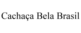 CACHAÇA BELA BRASIL trademark
