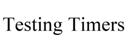 TESTING TIMERS trademark
