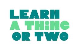 LEARN A THING OR TWO trademark