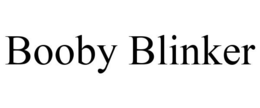BOOBY BLINKER trademark