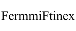 FERMMIFTINEX trademark