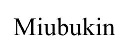 MIUBUKIN trademark