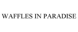 WAFFLES IN PARADISE trademark