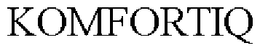 KOMFORTIQ trademark