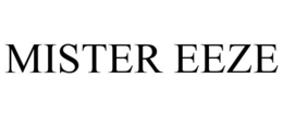 MISTER EEZE trademark