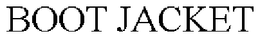 BOOT JACKET trademark