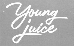 YOUNG JUICE trademark