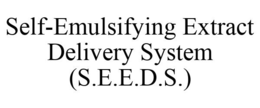 SELF-EMULSIFYING EXTRACT DELIVERY SYSTEM (S.E.E.D.S.) trademark