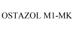 OSTAZOL M1-MK trademark
