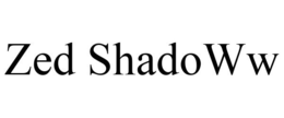 ZED SHADOWW trademark