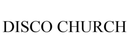 DISCO CHURCH trademark