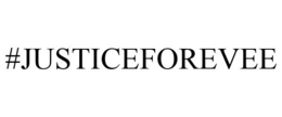 #JUSTICEFOREVEE trademark
