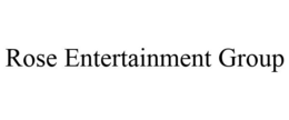 ROSE ENTERTAINMENT GROUP trademark