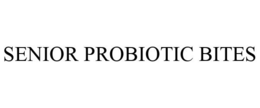 SENIOR PROBIOTIC BITES trademark