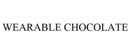 WEARABLE CHOCOLATE trademark