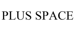 PLUS SPACE trademark