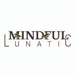 MINDFUL LUNATIC trademark