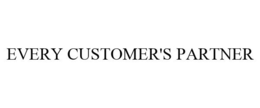 EVERY CUSTOMER'S PARTNER trademark