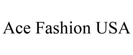ACE FASHION USA trademark