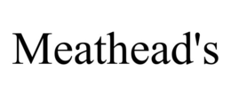 MEATHEAD'S trademark