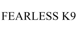 FEARLESS K9 trademark