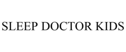 SLEEP DOCTOR KIDS trademark