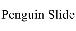 PENGUIN SLIDE trademark
