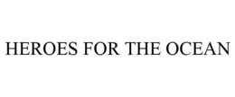 HEROES FOR THE OCEAN trademark