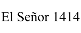 EL SEÑOR 1414 trademark