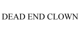 DEAD END CLOWN trademark