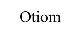 OTIOM trademark