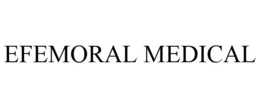 EFEMORAL MEDICAL trademark