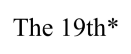 THE 19TH* trademark