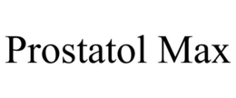 PROSTATOL MAX trademark