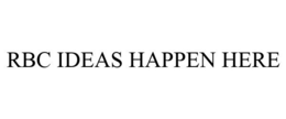 RBC IDEAS HAPPEN HERE trademark
