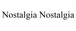 NOSTALGIA NOSTALGIA trademark