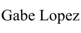 GABE LOPEZ trademark